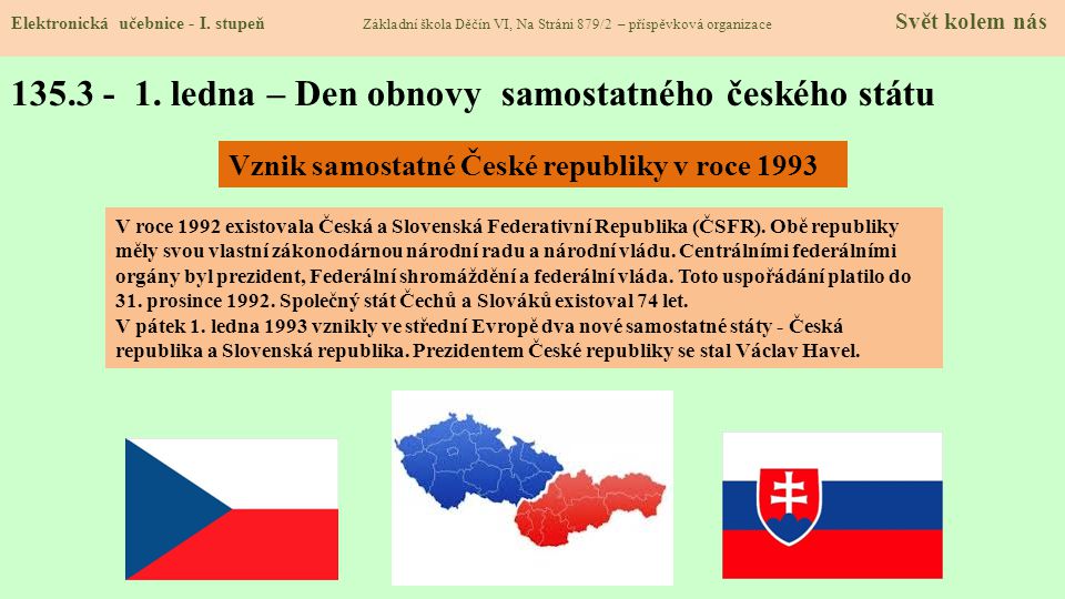 ledna – Den obnovy samostatného českého státu
