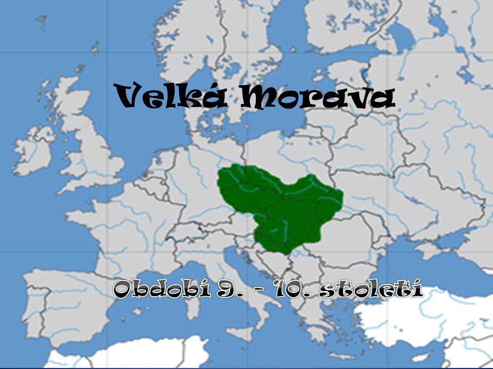 Velká Morava Období století