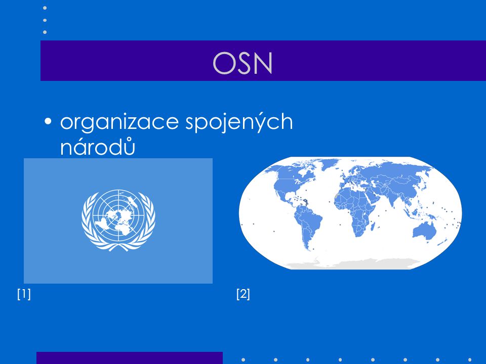 OSN organizace spojených národů [1] [2]