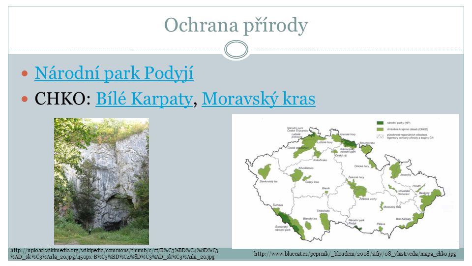 Ochrana přírody Národní park Podyjí CHKO: Bílé Karpaty, Moravský kras