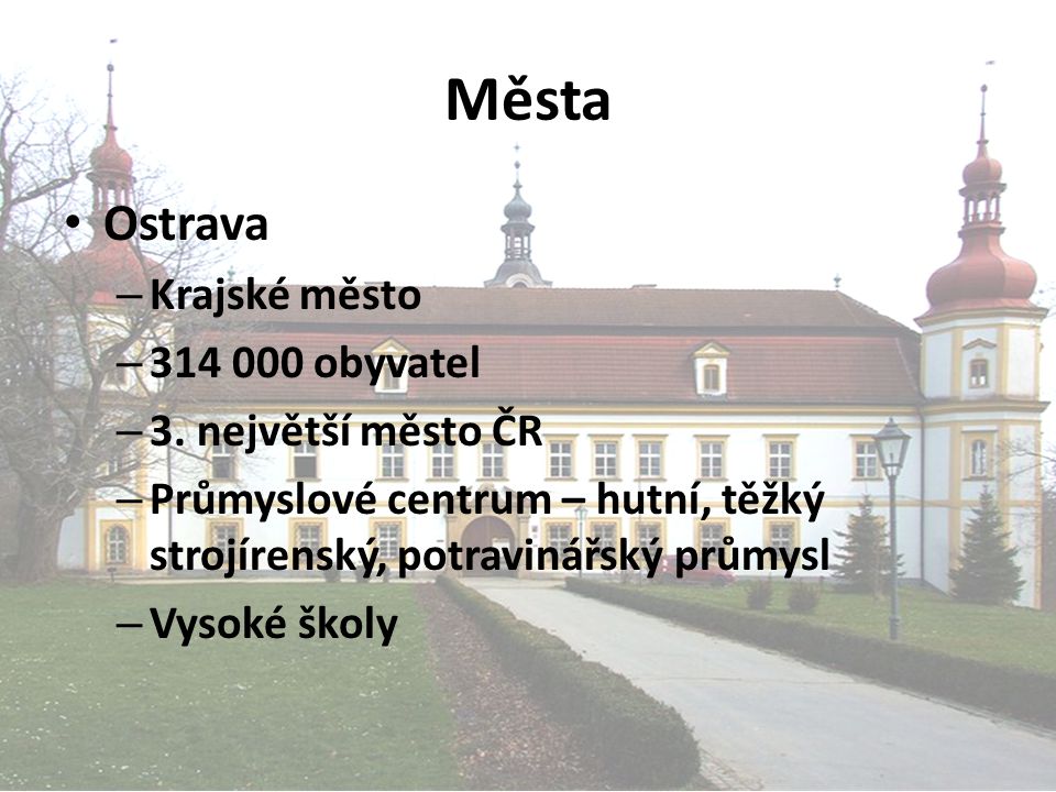 Města Ostrava Krajské město obyvatel 3. největší město ČR