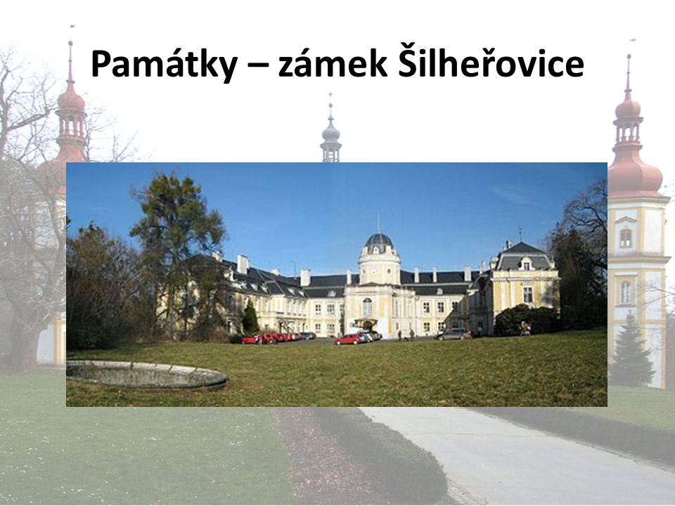 Památky – zámek Šilheřovice