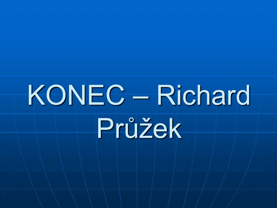KONEC – Richard Průžek