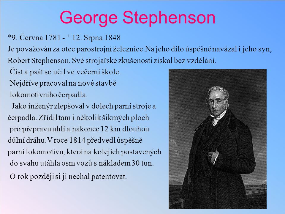 George Stephenson *9. Června Srpna 1848