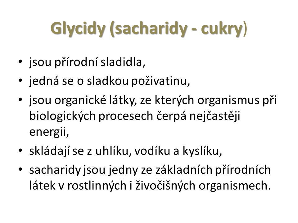 Glycidy (sacharidy - cukry)