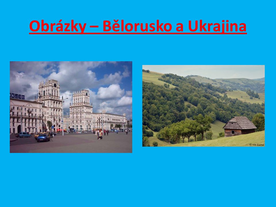 Obrázky – Bělorusko a Ukrajina