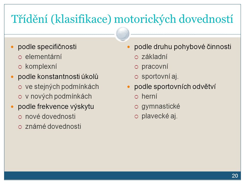 Třídění (klasifikace) motorických dovedností