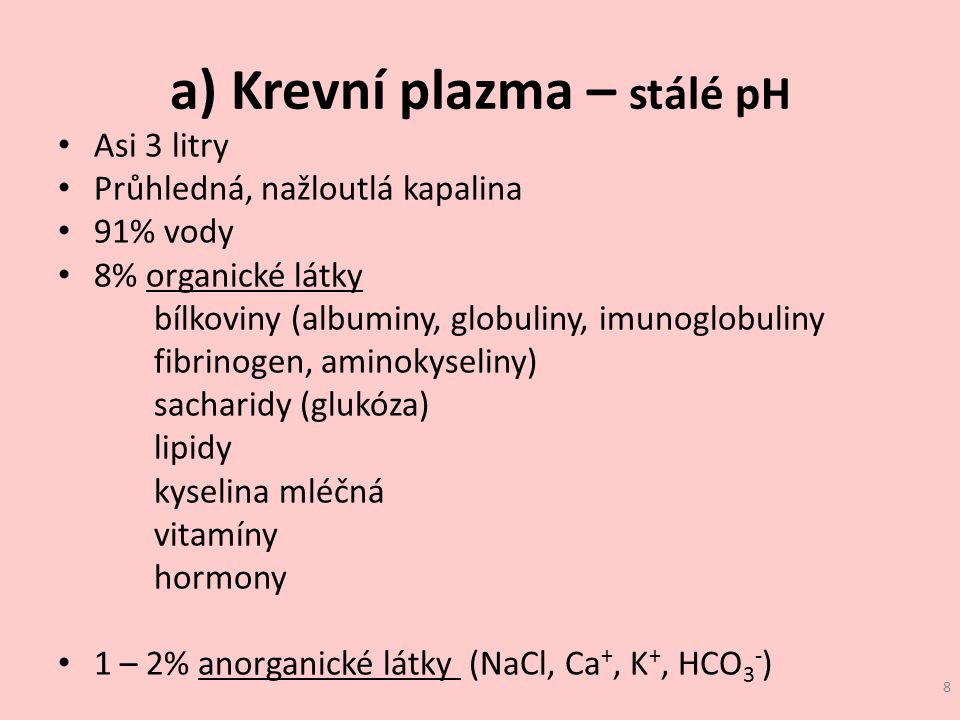 a) Krevní plazma – stálé pH