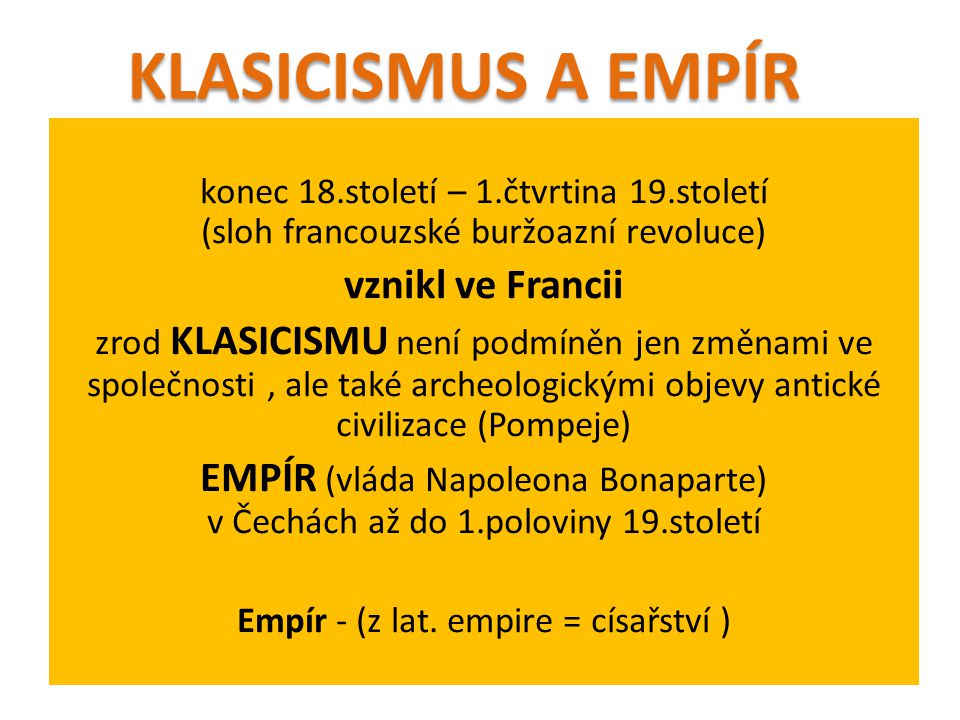 Empír - (z lat. empire = císařství )