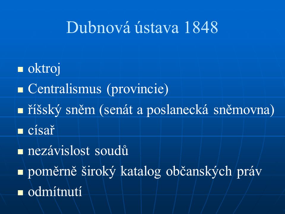 Dubnová ústava 1848 oktroj Centralismus (provincie)