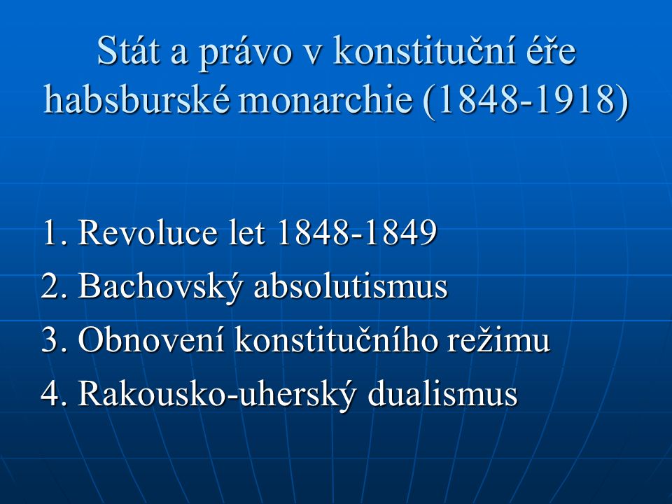 Stát a právo v konstituční éře habsburské monarchie ( )
