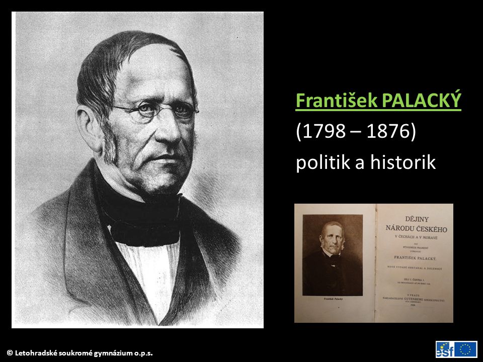 František PALACKÝ (1798 – 1876) politik a historik
