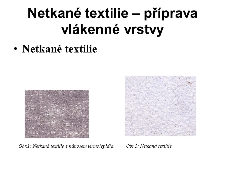 Netkané textilie – příprava vlákenné vrstvy