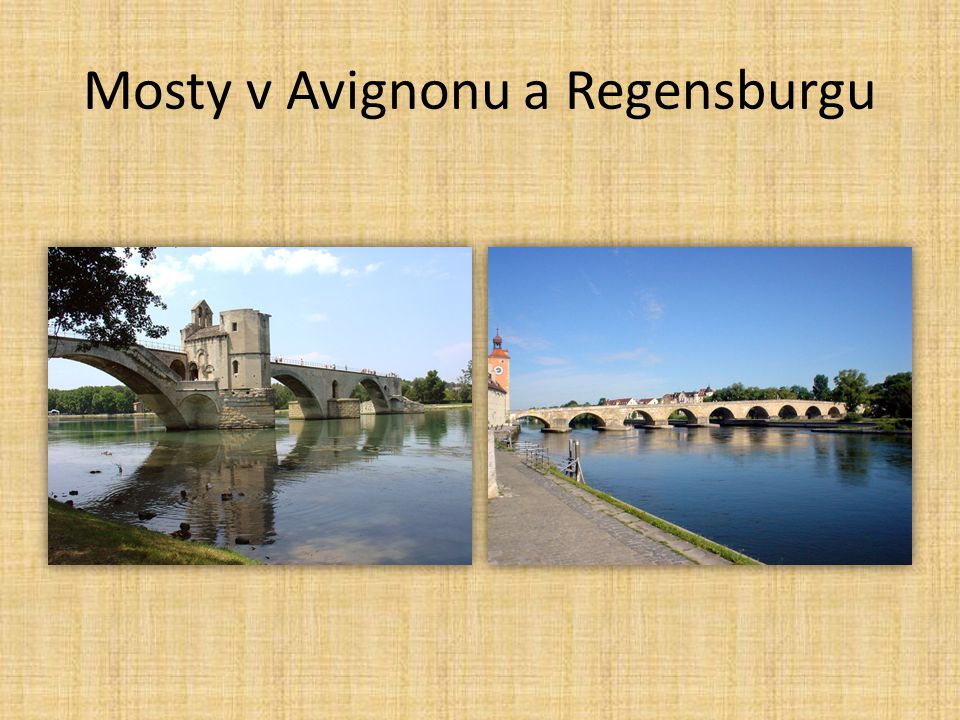 Mosty v Avignonu a Regensburgu
