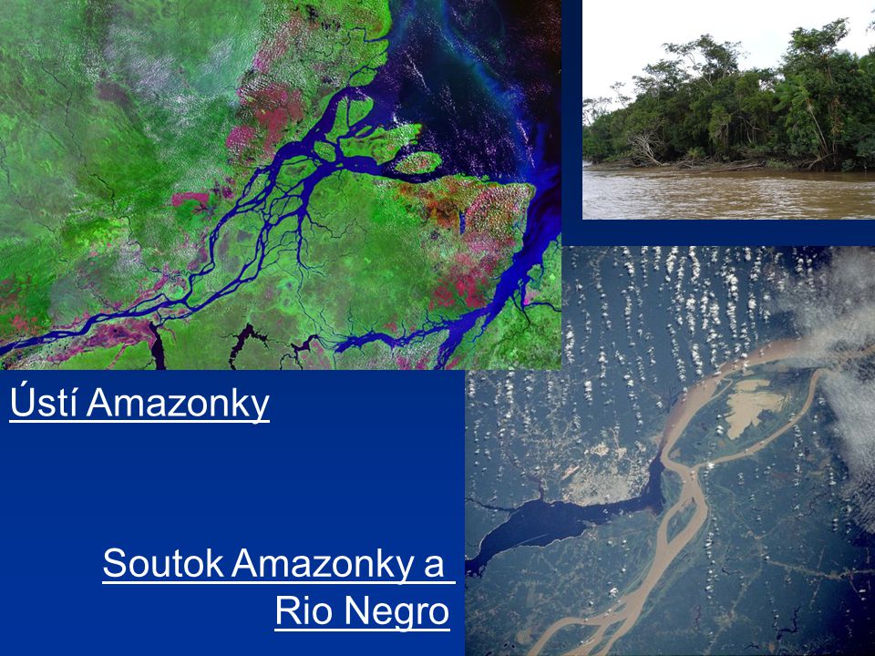 Ústí Amazonky Soutok Amazonky a Rio Negro