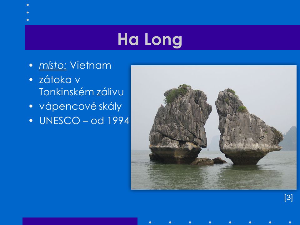 Ha Long místo: Vietnam zátoka v Tonkinském zálivu vápencové skály