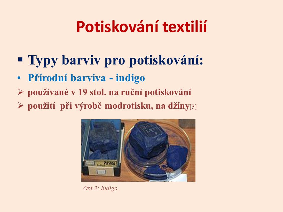 Potiskování textilií Typy barviv pro potiskování: