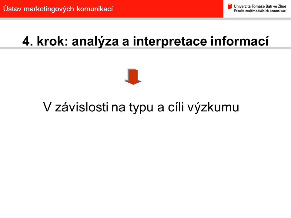 4. krok: analýza a interpretace informací