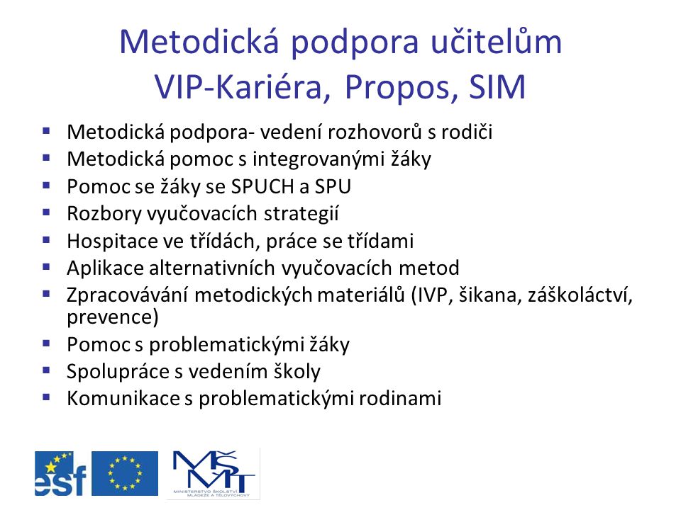 Metodická podpora učitelům VIP-Kariéra, Propos, SIM