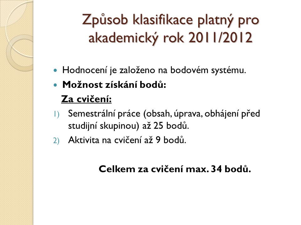 Způsob klasifikace platný pro akademický rok 2011/2012