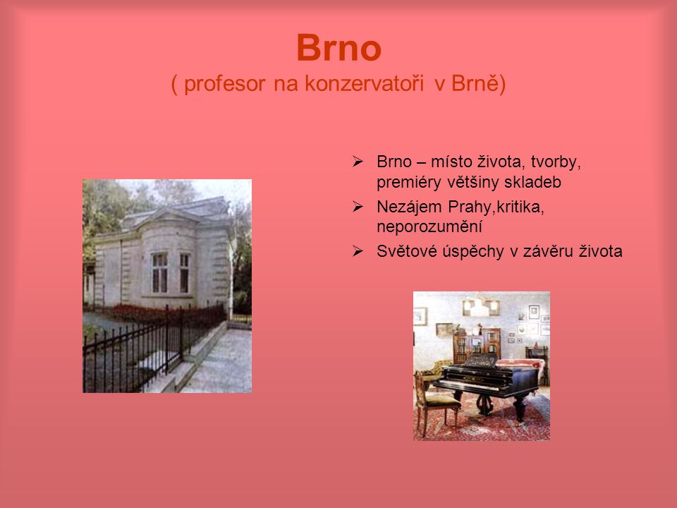 Brno ( profesor na konzervatoři v Brně)