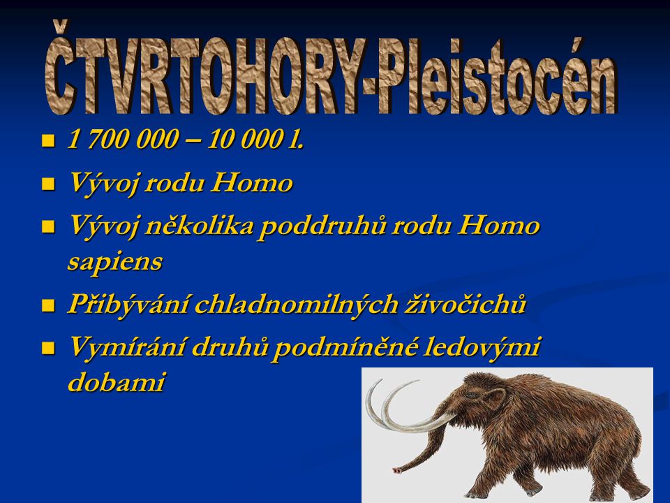ČTVRTOHORY-Pleistocén