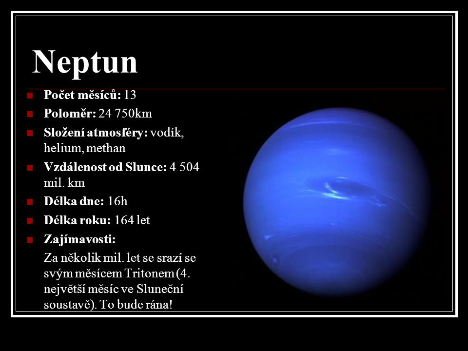 Neptun Počet měsíců: 13 Poloměr: km
