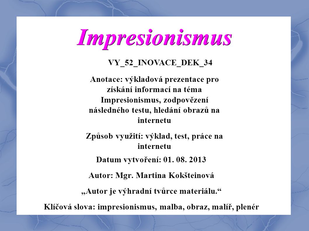 Impresionismus VY_52_INOVACE_DEK_34