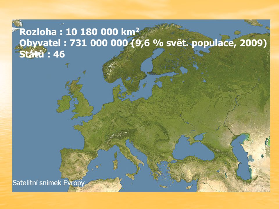 Obyvatel : (9,6 % svět. populace, 2009) Států : 46