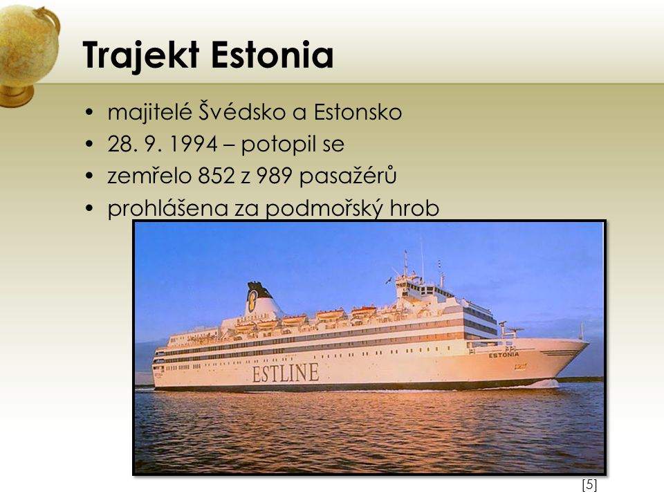 Trajekt Estonia majitelé Švédsko a Estonsko – potopil se