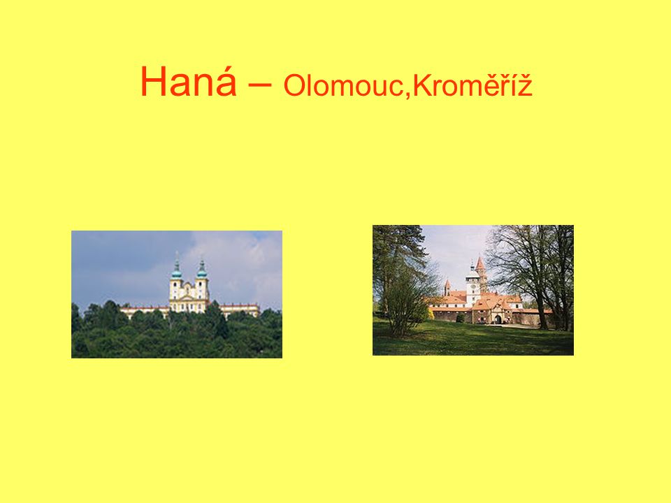 Haná – Olomouc,Kroměříž