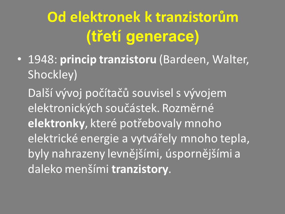 Od elektronek k tranzistorům (třetí generace)