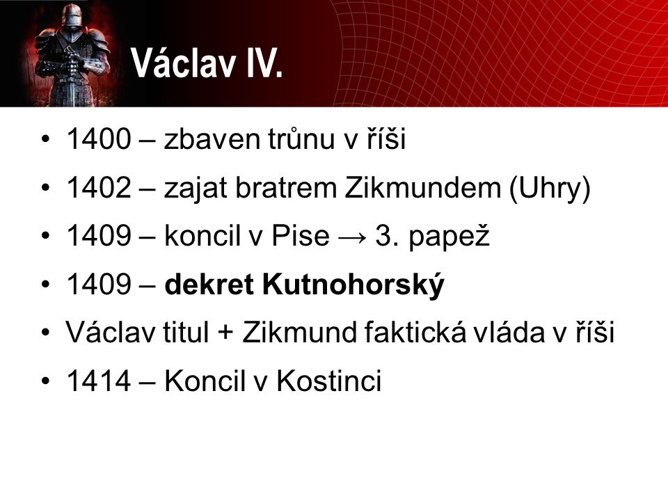 Václav IV – zbaven trůnu v říši