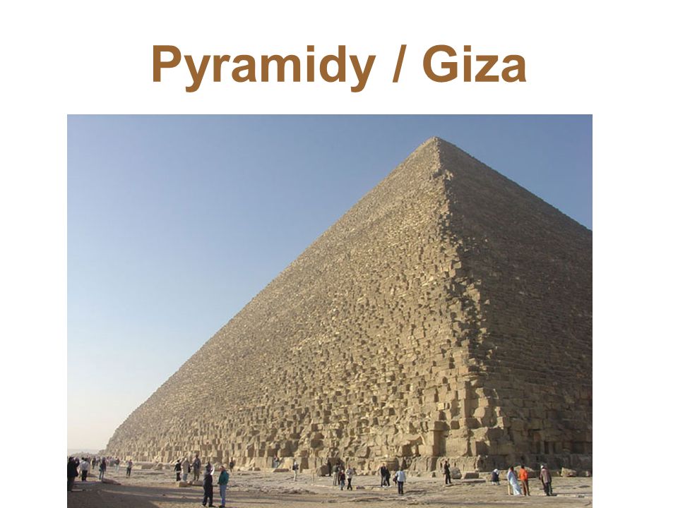 Pyramidy / Giza
