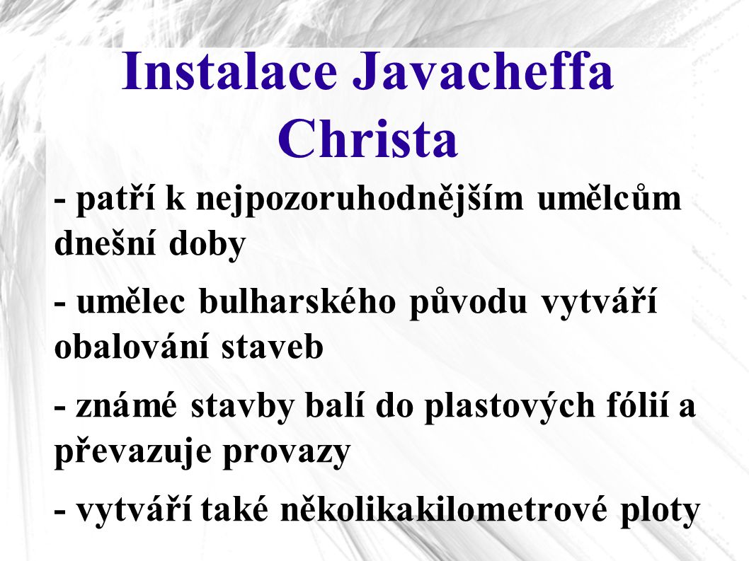 Instalace Javacheffa Christa