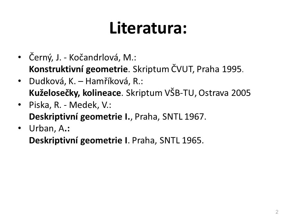 Literatura: Černý, J. - Kočandrlová, M.: