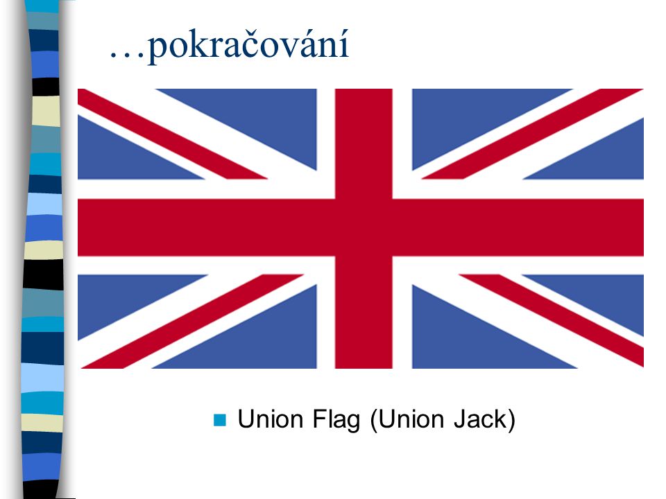 …pokračování Union Flag (Union Jack)