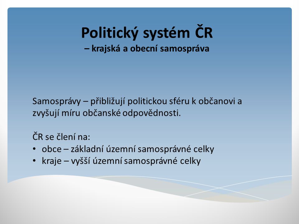 Politický systém ČR – krajská a obecní samospráva