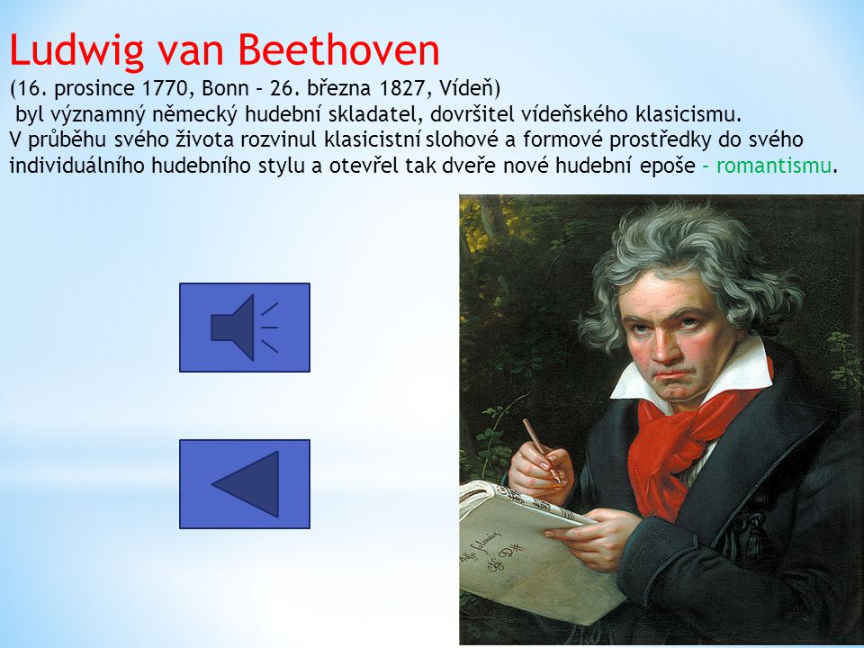 Ludwig van Beethoven (16. prosince 1770, Bonn – 26