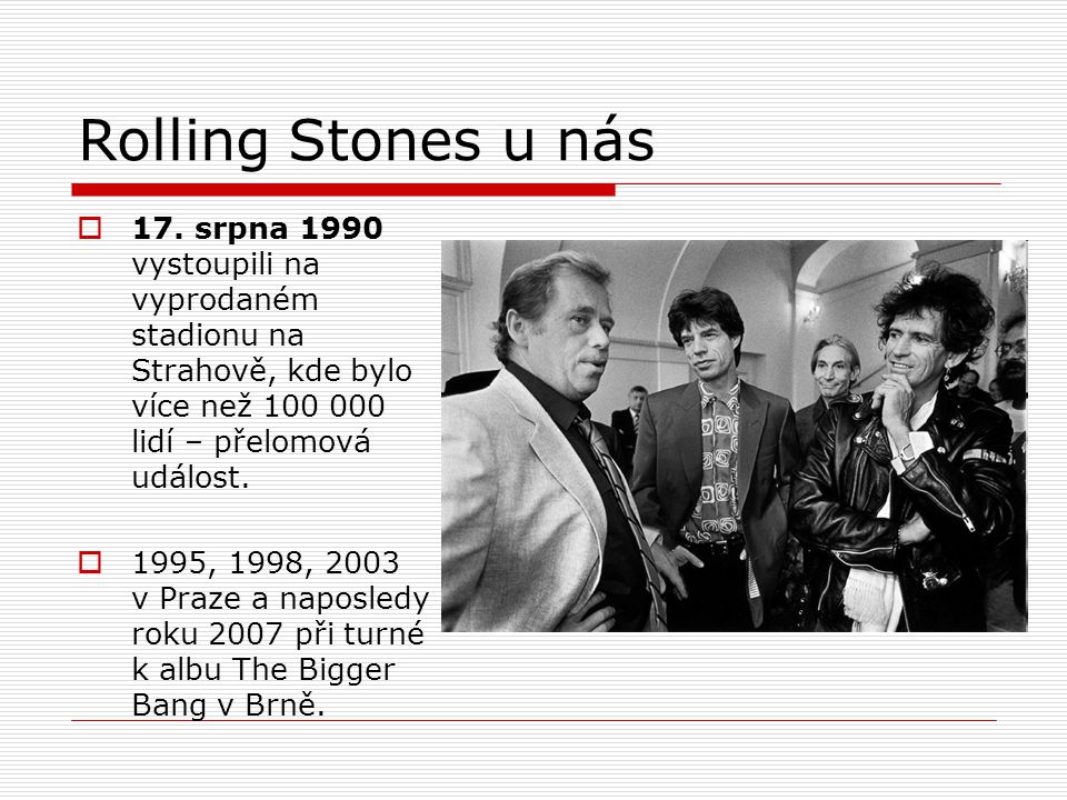 Rolling Stones u nás 17. srpna 1990 vystoupili na vyprodaném stadionu na Strahově, kde bylo více než lidí – přelomová událost.
