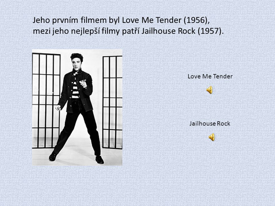Jeho prvním filmem byl Love Me Tender (1956), mezi jeho nejlepší filmy patří Jailhouse Rock (1957).
