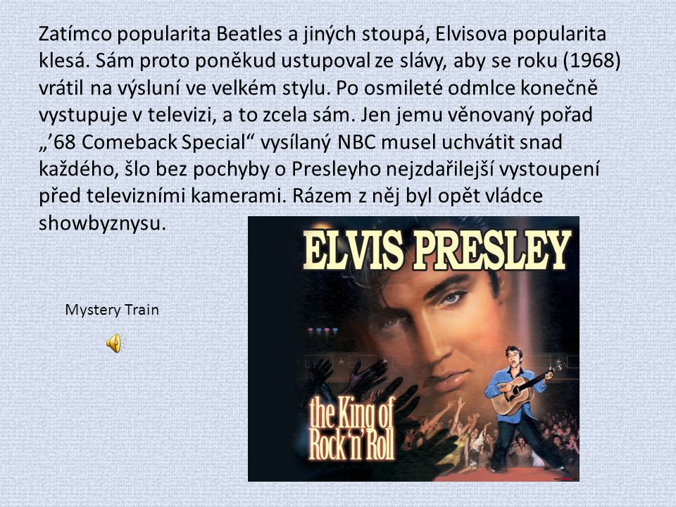 Zatímco popularita Beatles a jiných stoupá, Elvisova popularita klesá