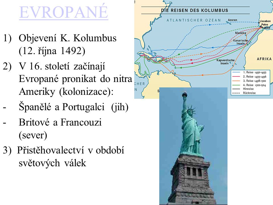 EVROPANÉ Objevení K. Kolumbus (12. října 1492)
