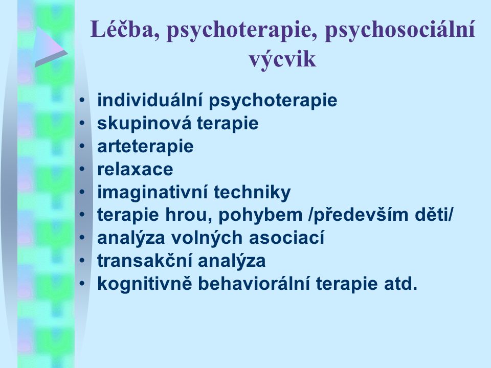 Léčba, psychoterapie, psychosociální výcvik