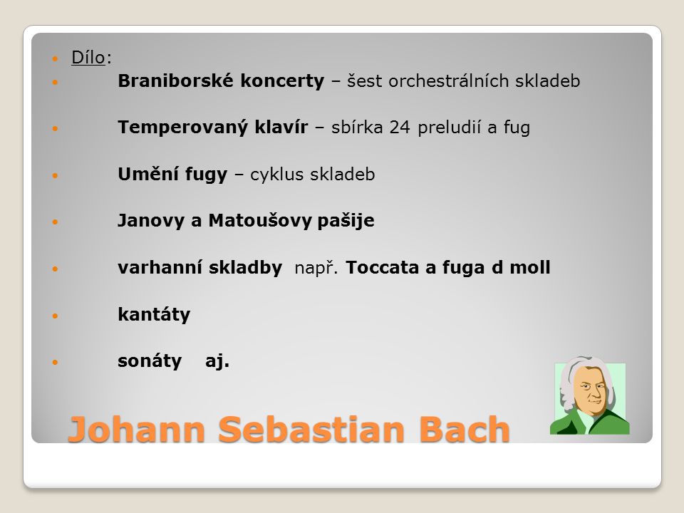 Johann Sebastian Bach Dílo: