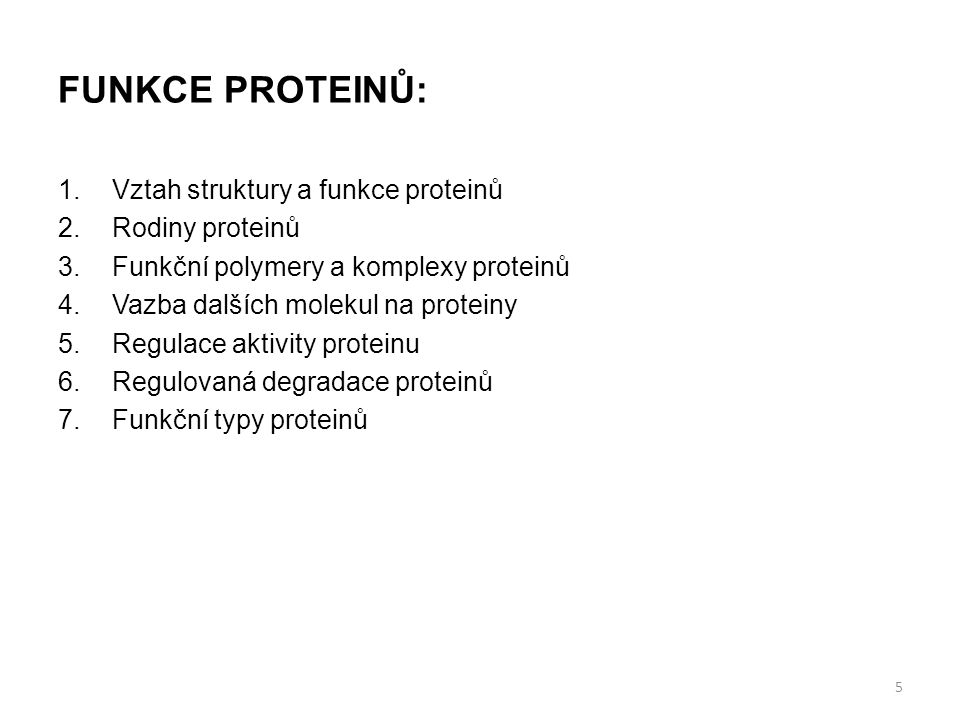 FUNKCE PROTEINŮ: Vztah struktury a funkce proteinů Rodiny proteinů