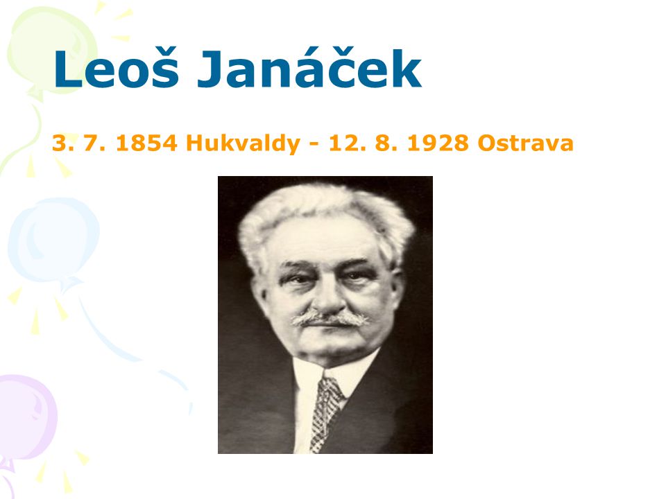 Leoš Janáček Hukvaldy Ostrava