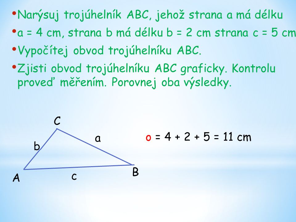 Narýsuj trojúhelník ABC, jehož strana a má délku