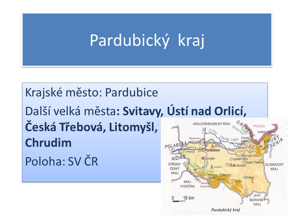Pardubický kraj Krajské město: Pardubice