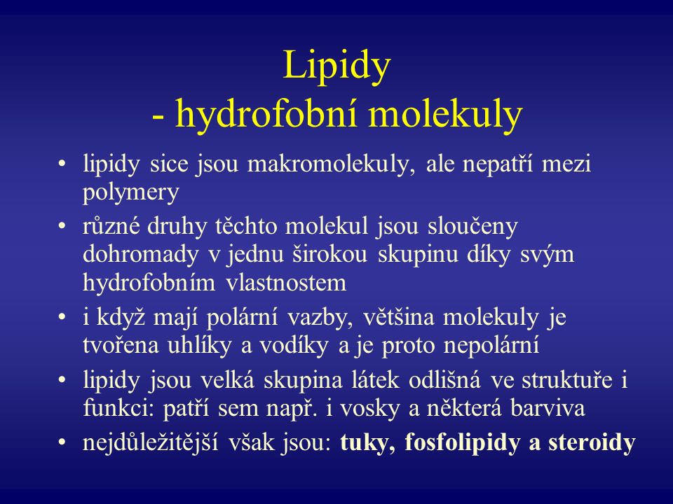 Lipidy - hydrofobní molekuly